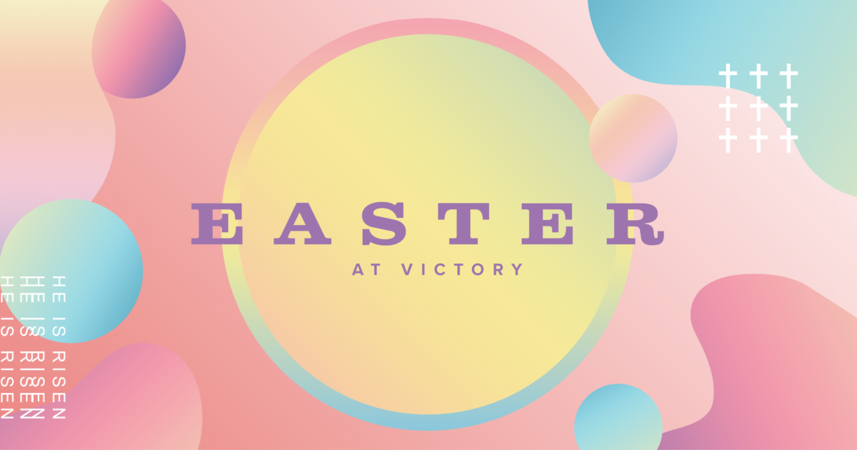 EASTER SUNDAY Victory Church